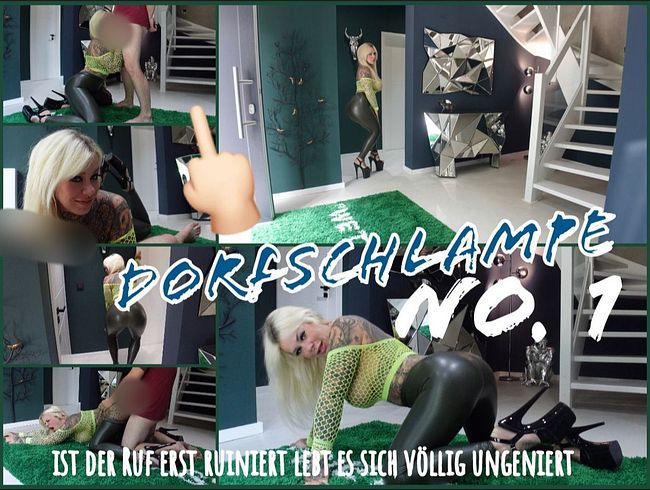 SteffiBlond Porno Video: DORFSCHLAMPE no. 1 I ist der Ruf erst ruiniert lebt es sich völlig ungeniert