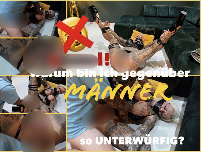 SteffiBlond Porno Video: Hart! Warum bin ich gegenüber MÄNNER so UNTERWÜRFIG?